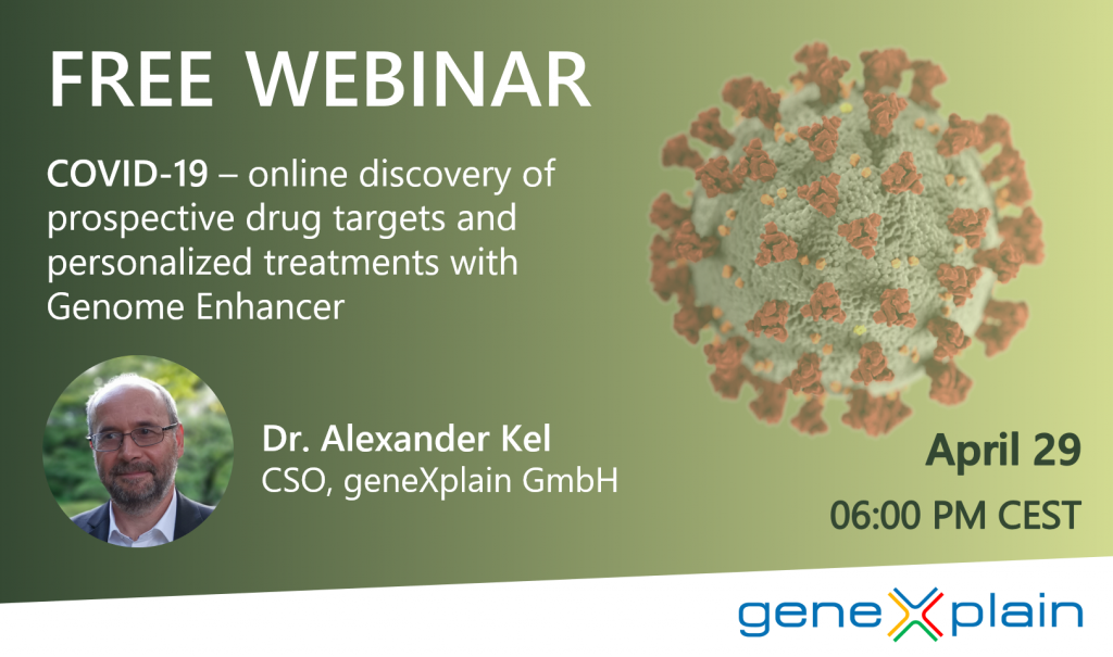 geneXplain's webseminar "COVID-19 – online discovery of prospective drug targets and personalized treatments with Genome Enhancer"